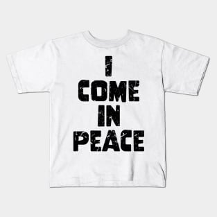 Galaxy Science Space Lover I Come In Peace Kids T-Shirt